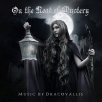 Dracovallis - On The Road Of Mystery (2013)