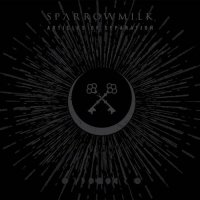 Sparrowmilk - Articles of Separation (2017)