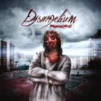 Dysangelium - Maniachrist (2012)