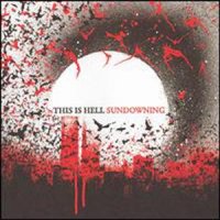 This Is Hell - Sundowning (2006)