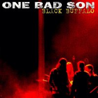 One Bad Son - Black Buffalo (2014)