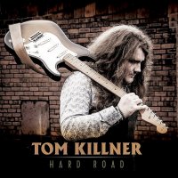 Tom Killner - Hard Road (2015)