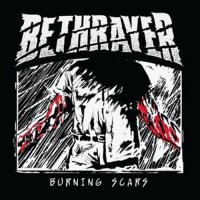 Bethrayer - Burning Scars (2015)