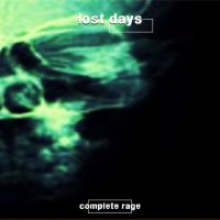 Lost Days - Complete Rage (2010)