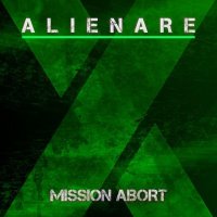 Alienare - Mission Abort (2016)