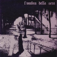 L’ombra Della Sera - L’ombra Della Sera (2012)