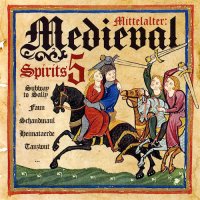 VA - Mittelalter: Medieval Spirits 5 (2012)