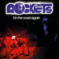 Rockets - On The Road Again (1978)  Lossless