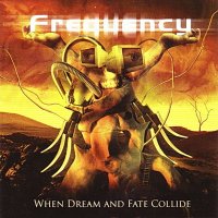 Frequency - When Dream And Fate Collide (2006)