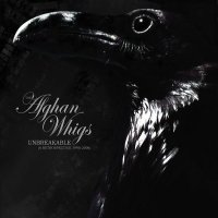 The Afghan Whigs - Unbreakable (A Retrospective 1990-2006) (2007)