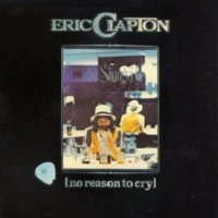 Eric Clapton - No Reason to Cry (1976)