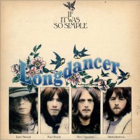 Longdancer - If It Was So Simple (1973)