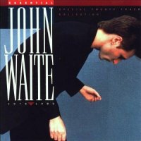 John Waite - Essential John Waite 1976-1986 (1992)  Lossless