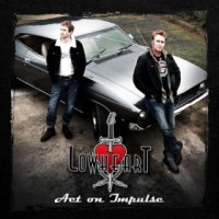 Lowheart - Act On Impulse (2015)