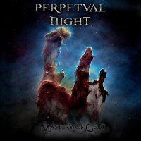 Perpetual Night - Mastery of God (2016)