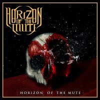 Horizon Of The Mute Source - Horizon Of The Mute Source (2016)