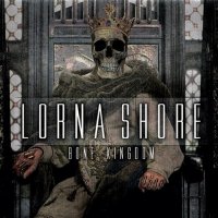 Lorna Shore - Bone Kingdom (2012)