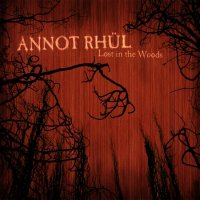 Annot Rhül - Lost In The Woods (2007)