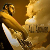 Scotty Oliver - All Aboard (2015)