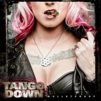 Tango Down - Bulletproof (2016)  Lossless