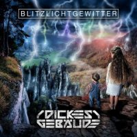 Dickes Gebaude - Blitzlichtgewitter (2016)