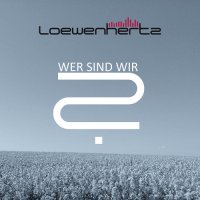 Loewenhertz - Wer sind Wir (2017)