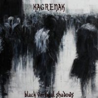 Kagrenak - Black Vertical Shadows (2013)