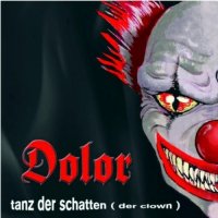 Dolor - Tanz Der Schatten (Der Clown) (2010)