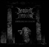 Deviant Messiah - Defiling Massacre (EP) (2011)