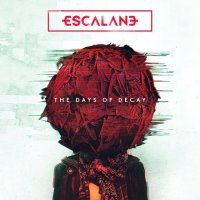 Escalane - The Days Of Decay (2015)