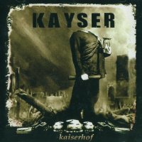 Kayser - Kaiserhof (2005)