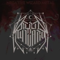 Rebel Wizard - Negative Wizard Metal (2015)
