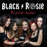 Black Rosie - Playin\' AC/DC (2015)