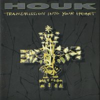 Houk - Transmission Into Your Heart (1994)  Lossless