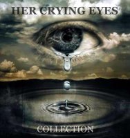 Her Crying Eyes - Collection (2012)