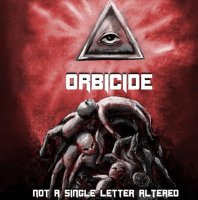Orbicide - Not A Single Letter Altered (2015)