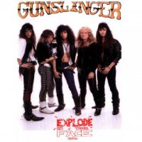 Gunslinger - Explode In Your Face (1993)