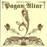 Pagan Altar - Mythical & Magical (2006)