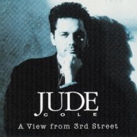 Jude Cole - A View From 3rd Street (1990)