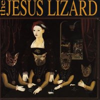 The Jesus Lizard - Liar [Remastered 2009] (1992)