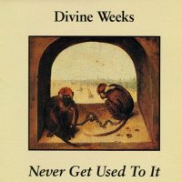 Divine Weeks - Never Get Used To It (1991)