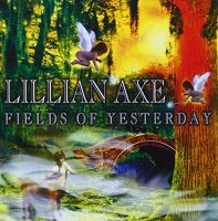 Lillian Axe - Fields Of Yesterday 1999 (Deluxe Edition) (2015)