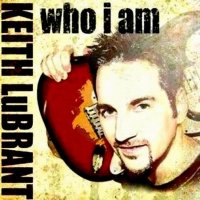 Keith LuBrant - Who I Am (2013)