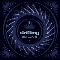 Drifting - ...Deep Into The Spiral (2006)