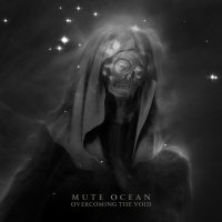 Mute Ocean - Overcoming The Void (2014)