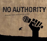 No Authority - Between Here And Out Of Control (2012)