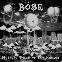 Böse - Mystery Tales Of Don Fungus (2016)