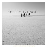 Collective Soul - See What You Started By Continuing [Deluxe Edition] (2015)