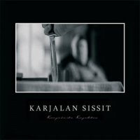 Karjalan Sissit - Karjalasta Kajahtaa (2004)