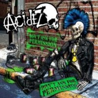 Acidez - Don\\\'t Ask For Permission (2012)